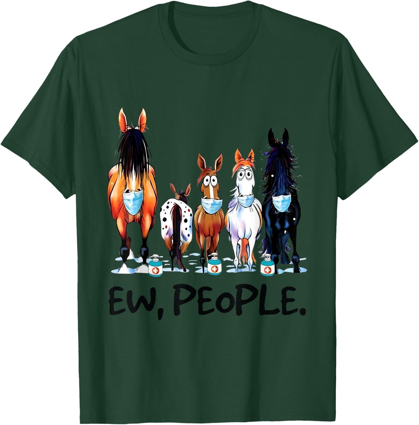 Horses Ew People Funny Horse Animal Lovers Gifts Men Women T-Shirt - T-Shirt | Forest