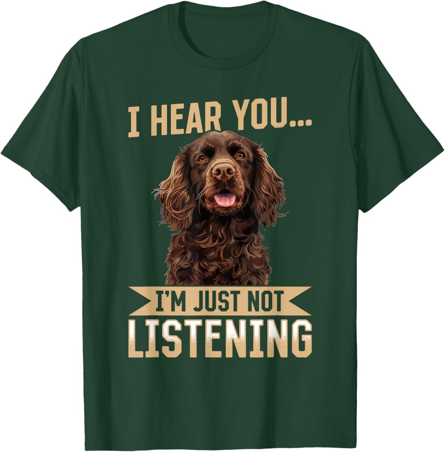 Boykin Spaniel Dog Breed I hear you… I´m just not Listening T-Shirt - T-Shirt | Forest