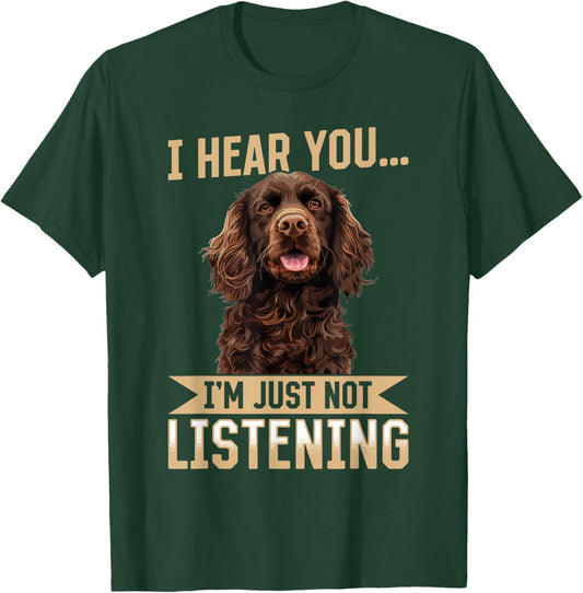 Boykin Spaniel Dog Breed I hear you… I´m just not Listening T-Shirt - T-Shirt | Forest