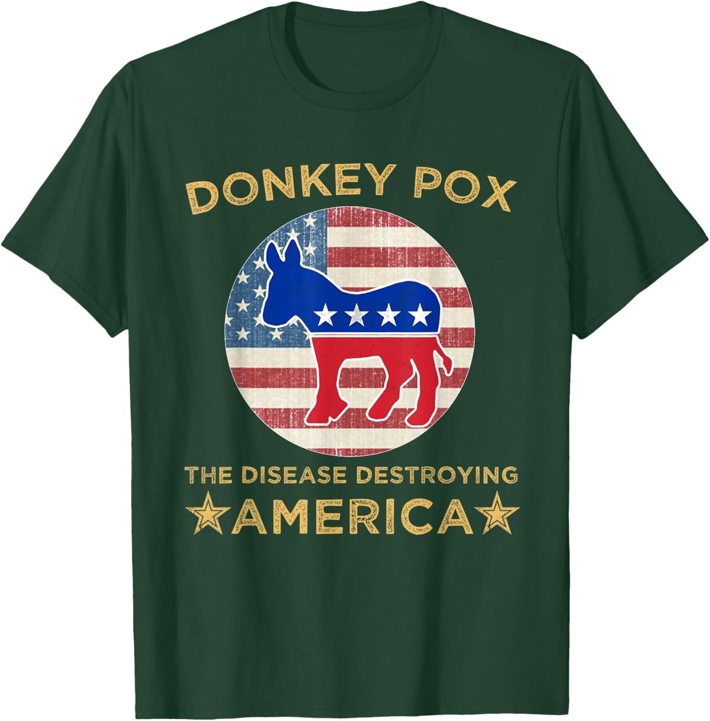 Donkey Pox The Disease Destroying America Donkey Pox T-Shirt - T-Shirt | Forest