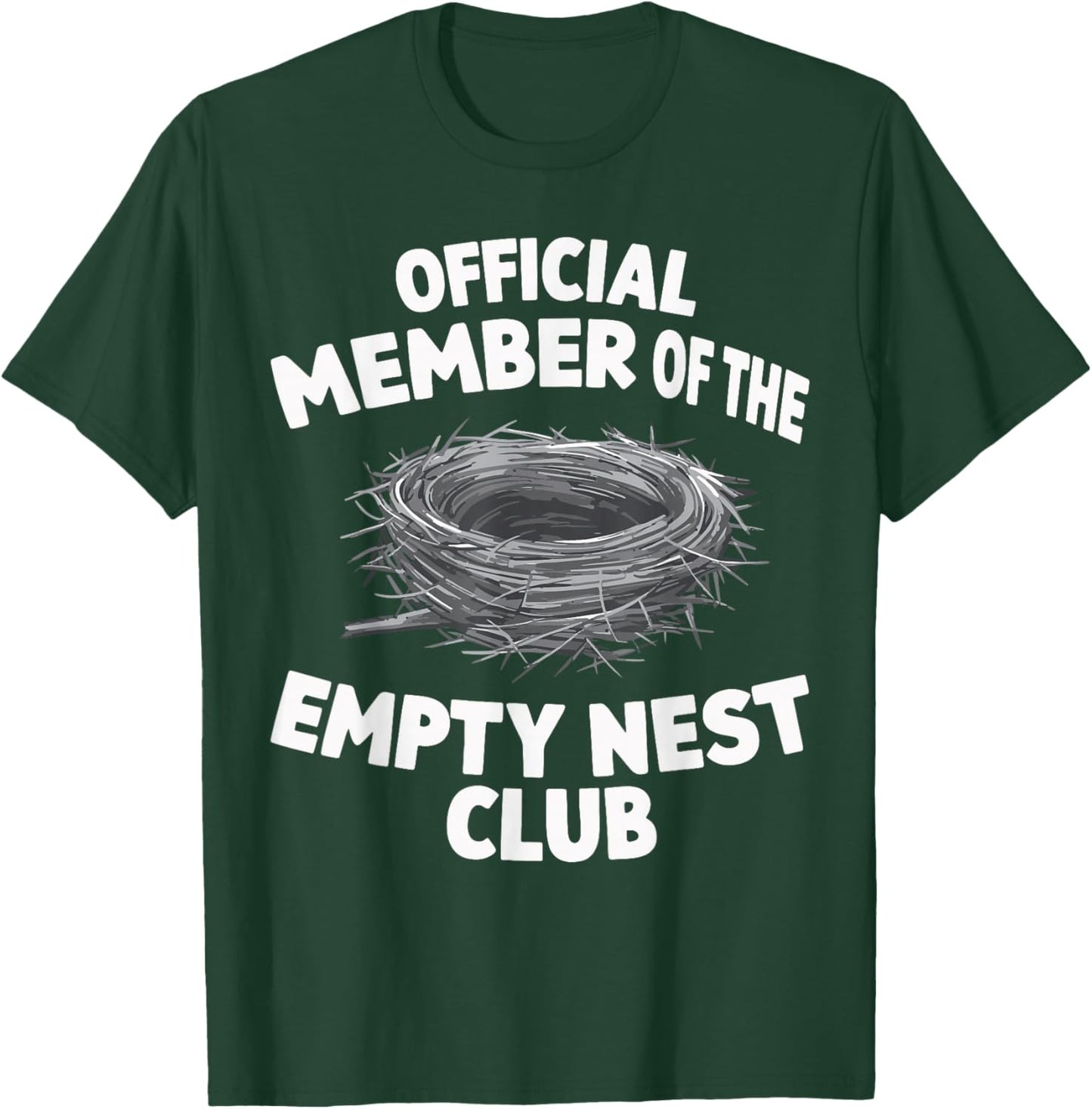 Official Member of the Empty Nest Club T-Shirt - T-Shirt | Forest