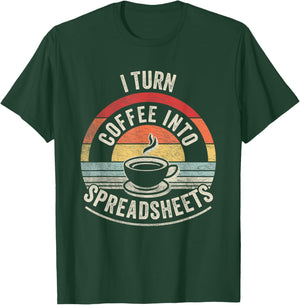 Vintage I Turn Coffee Into Spreadsheets Finance Accountant T-Shirt - T-Shirt | Forest