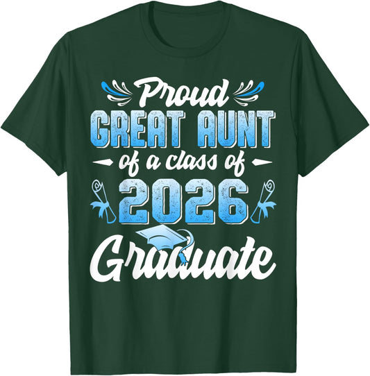 Proud Great Aunt of a Class of 2026 Graduate Graduation 2026 T-Shirt - T-Shirt | Forest