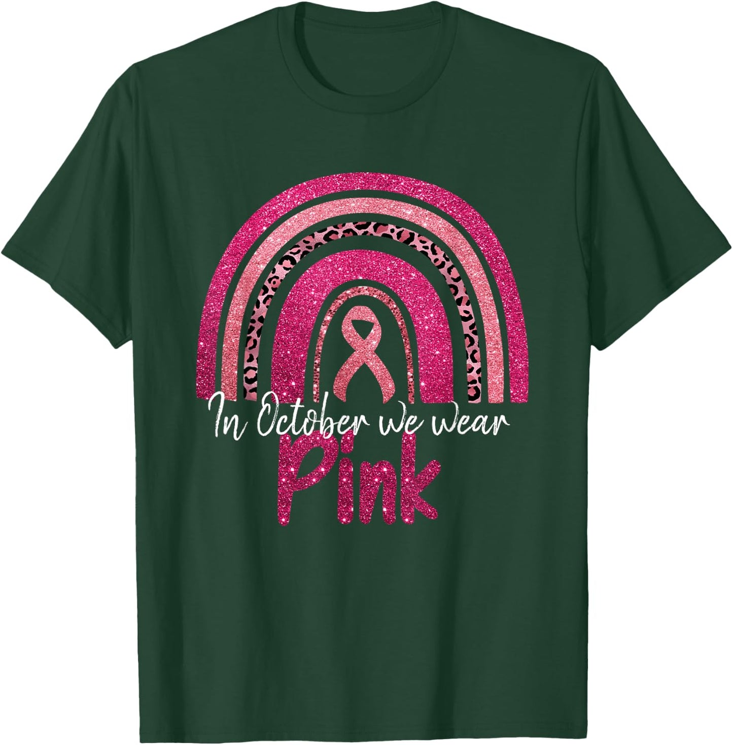 In October We Wear Pink Breast Cancer Pink Rainbow Women T-Shirt - T-Shirt | Forest