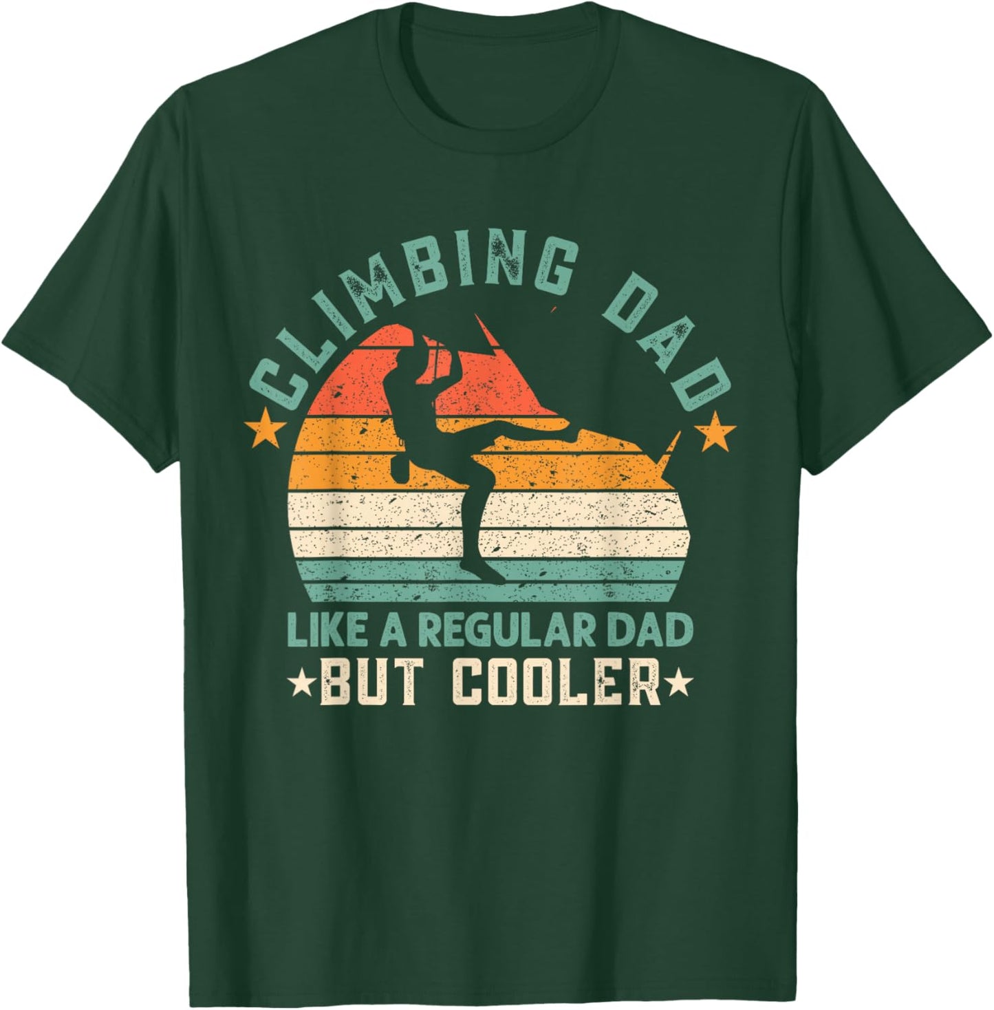 Rock Climbing Dad Boulder Mountain Adventure Bouldering T-Shirt - T-Shirt | Forest