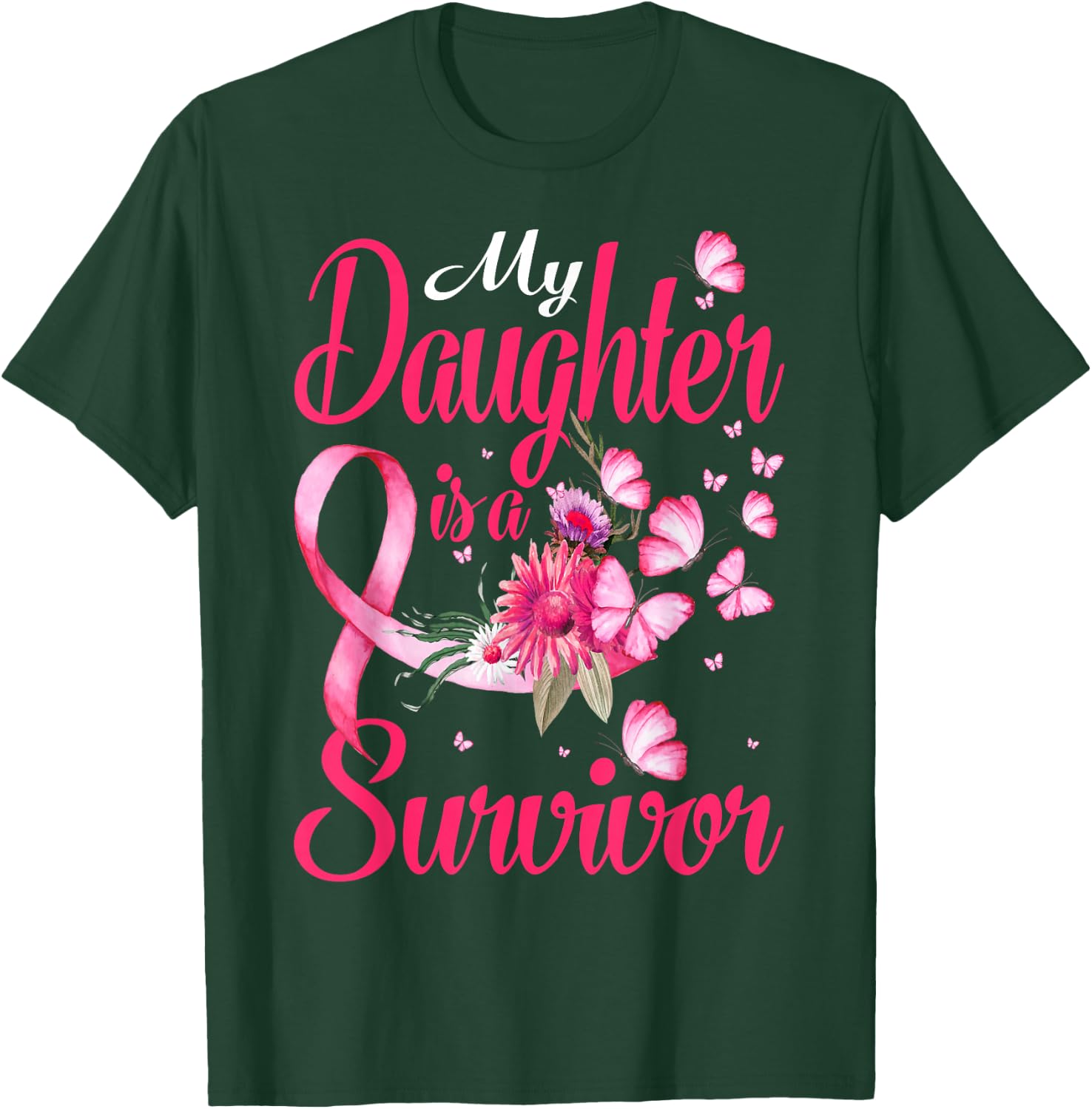 My Daughter Is A Survivor Butterfly Breast Cancer Awareness T-Shirt - T-Shirt | Forest