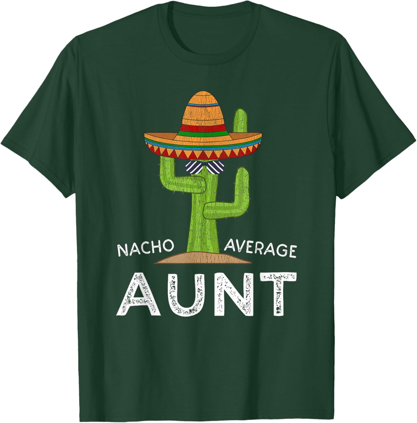 Cute Fun Aunt Humor | Funny Saying Nacho Average Aunt T-Shirt - T-Shirt | Forest