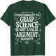 Your Inability To Grasp Science Is Not A Valid Argument Gift T-Shirt - T-Shirt | Forest