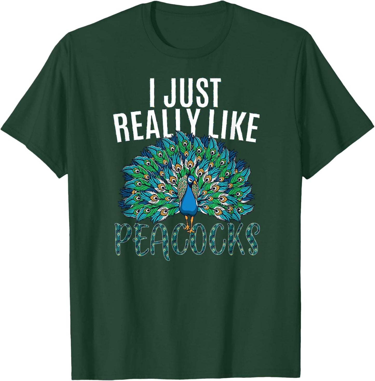 I just really like Peacocks for lover Peacock bird animal T-Shirt - T-Shirt | Forest