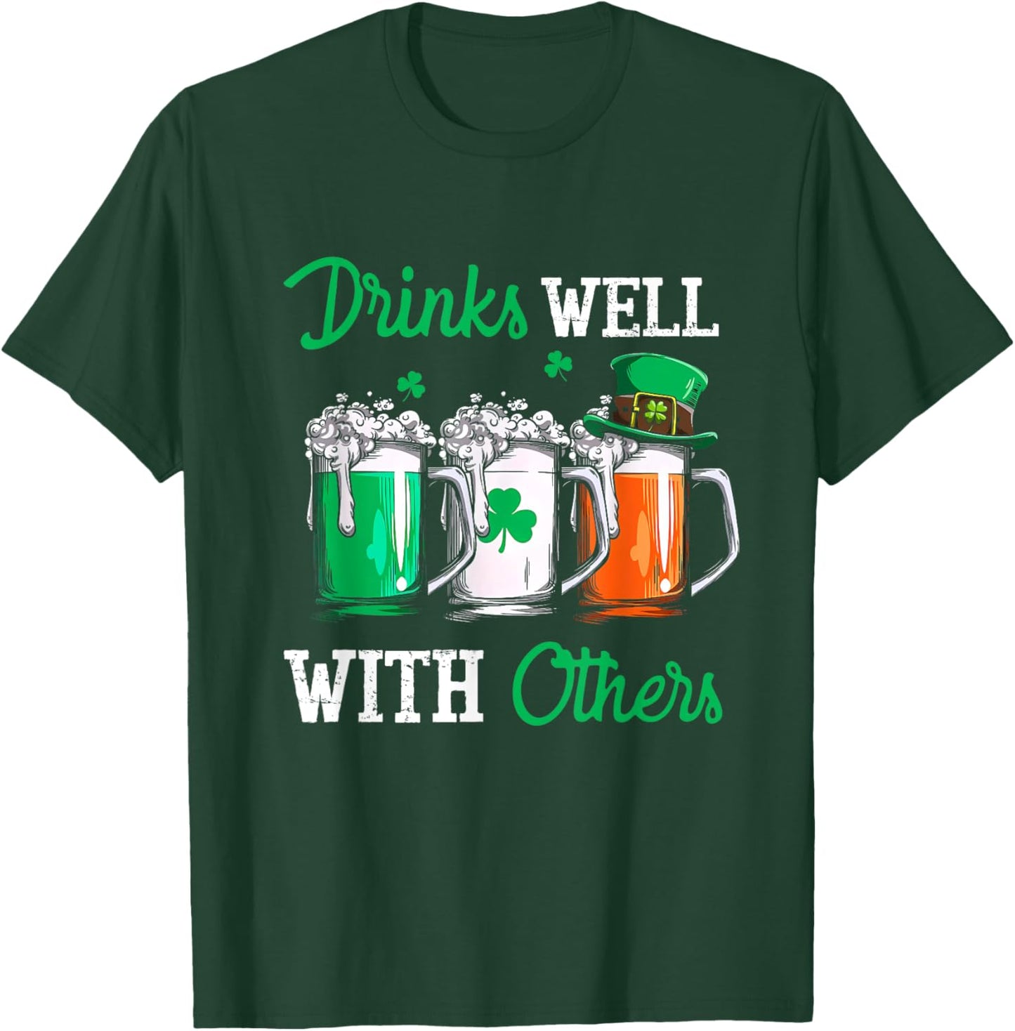 Drinks Well With Others St. Patrick's Day Drunk Beer Funny T-Shirt - T-Shirt | Forest