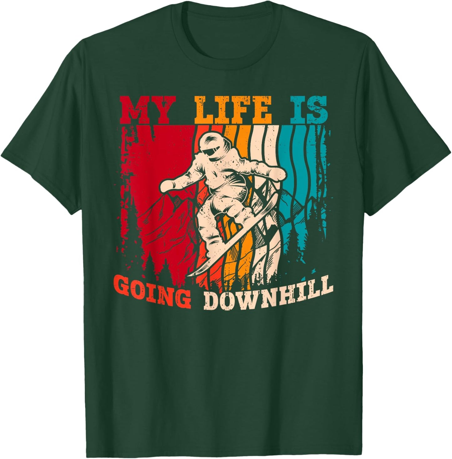 My Life Is Going Downhill Retro Snowboarding Winter Sports T-Shirt - T-Shirt | Forest