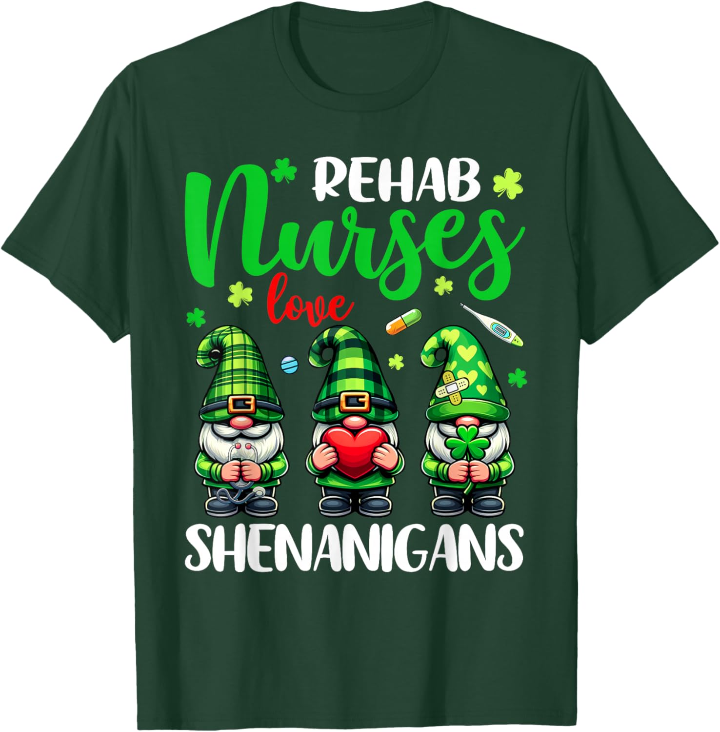 Rehab Nurse Love Shenanigans Gnomes Nurse St Patricks Day T-Shirt - T-Shirt | Forest