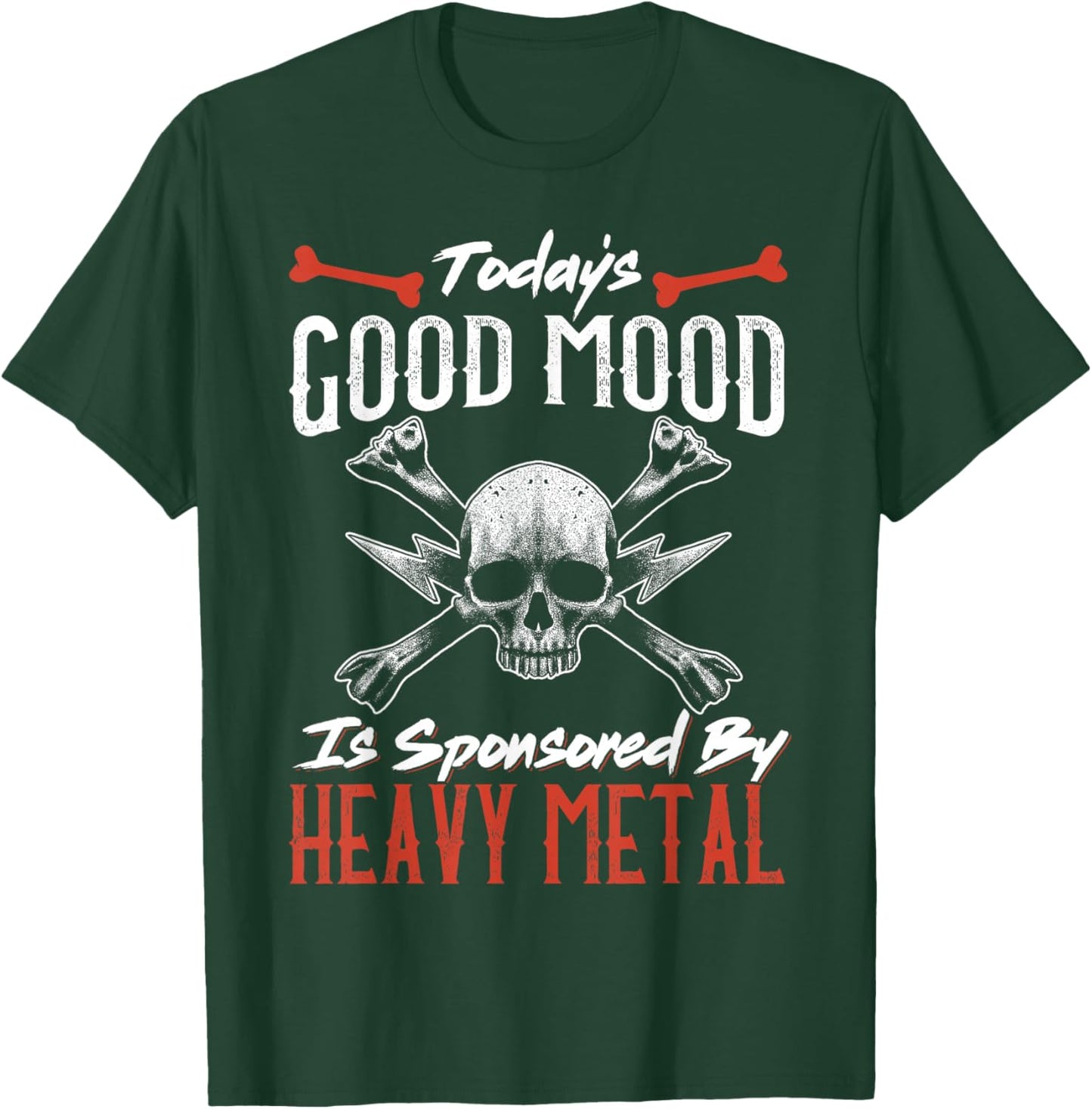 Today's Good Mood Is Sponsored By Heavy Metal T-Shirt - T-Shirt | Forest