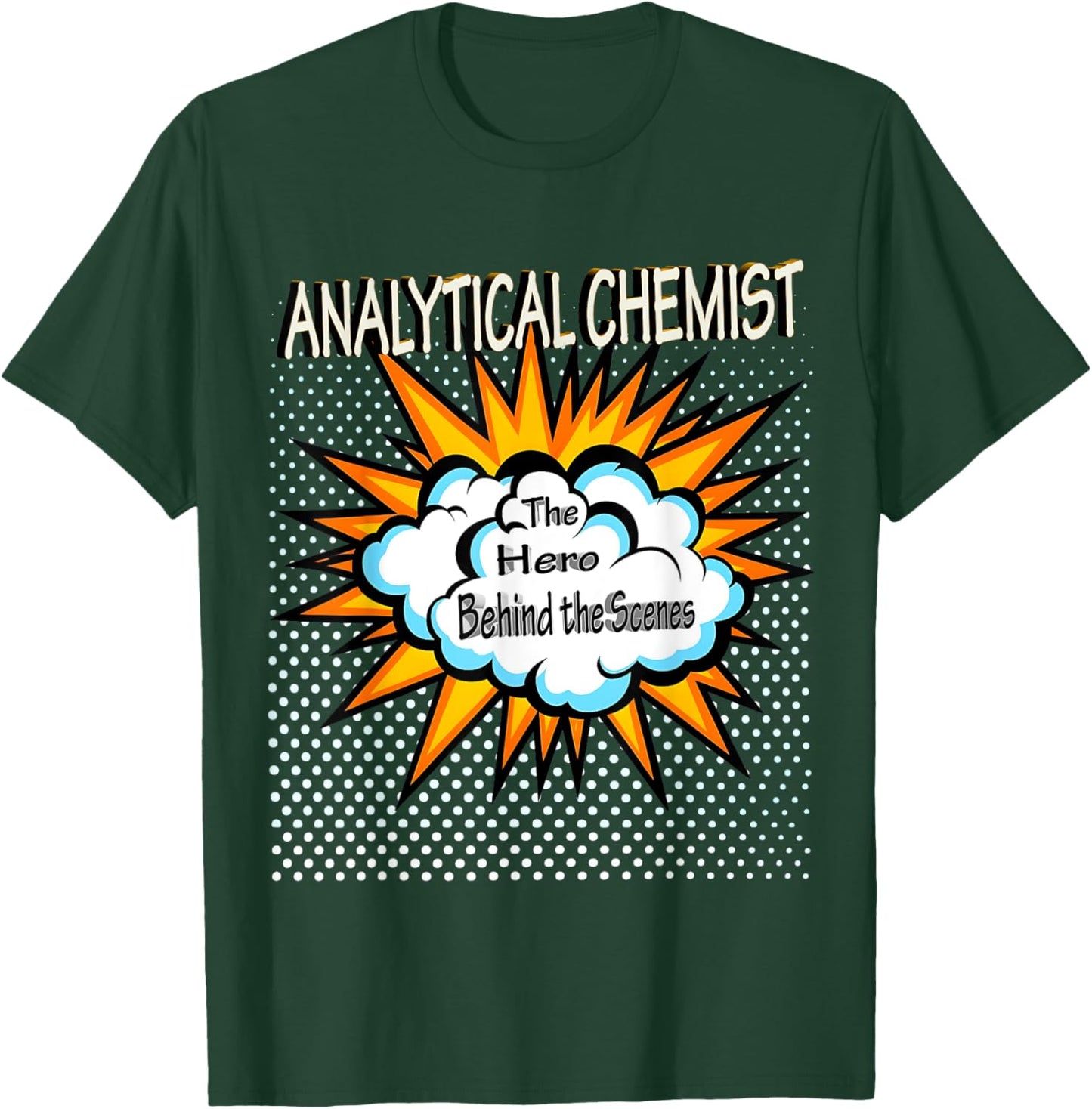 Analytical Chemist - Job Funny Hero T-Shirt - T-Shirt | Forest