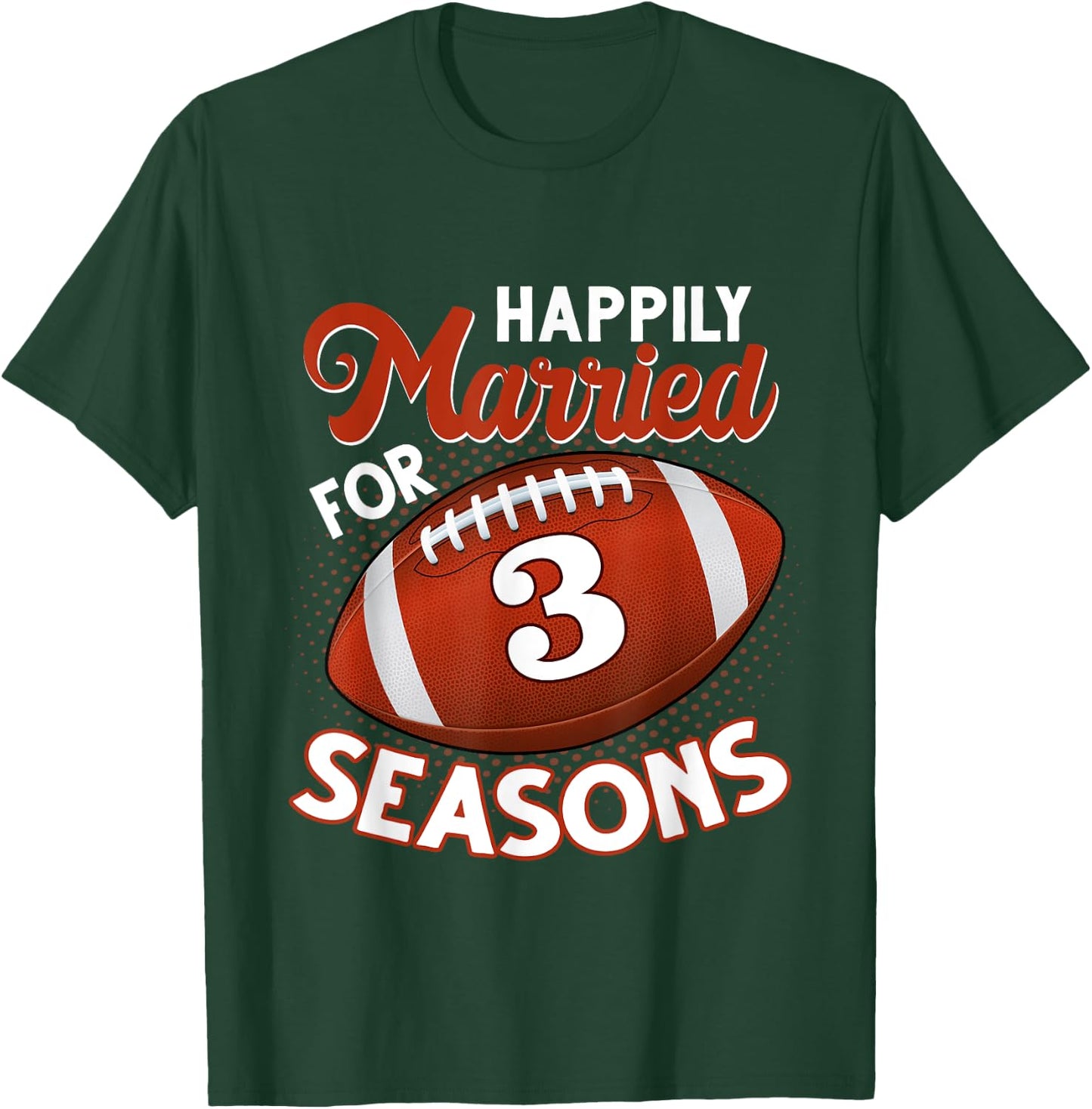 3 Years Marriage 3rd anniversary Gift Football Couple T-Shirt - T-Shirt | Forest