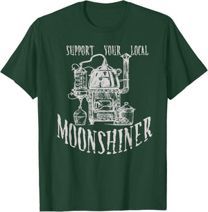 Support Your Local Moonshiner Funny Moonshine T-Shirt - T-Shirt | Forest