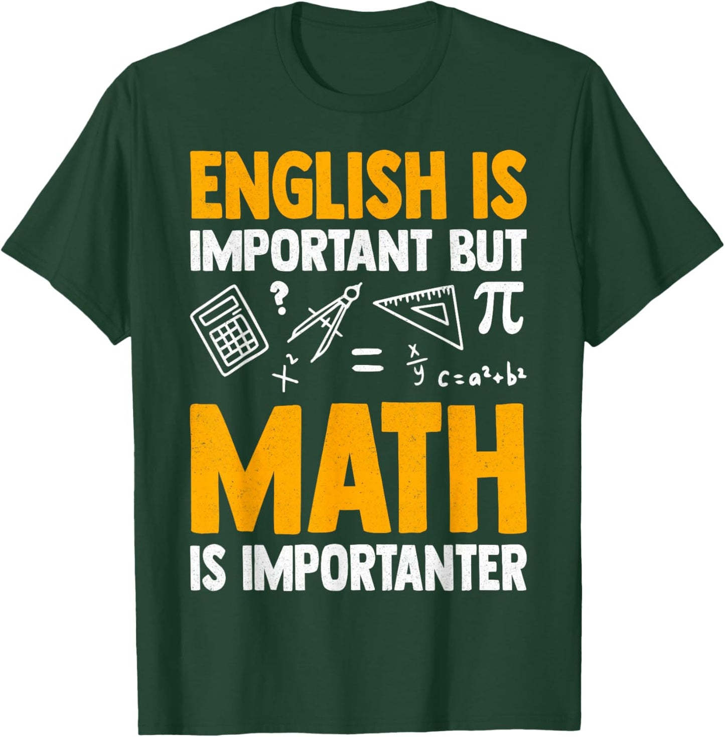 English is Important but Math is Importanter T-Shirt - T-Shirt | Forest