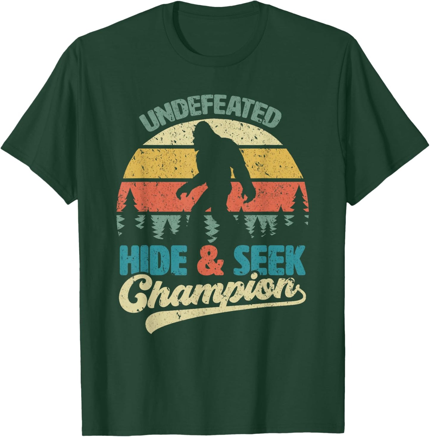 Bigfoot Undefeated Hide & Seek Champion Funny Sasquatch Yeti T-Shirt - T-Shirt | Forest