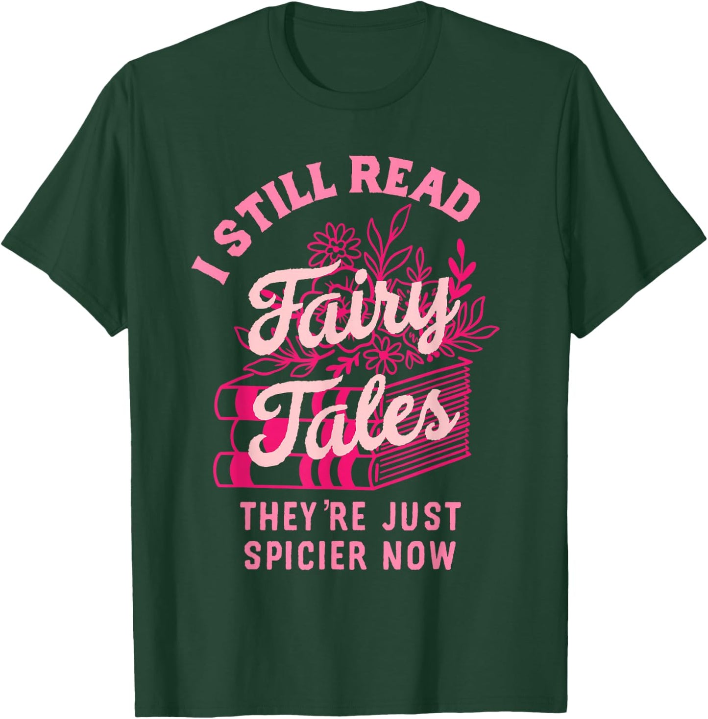 Spicy Book Lover Who Love To Read Romance Fantasy T-Shirt - T-Shirt | Forest