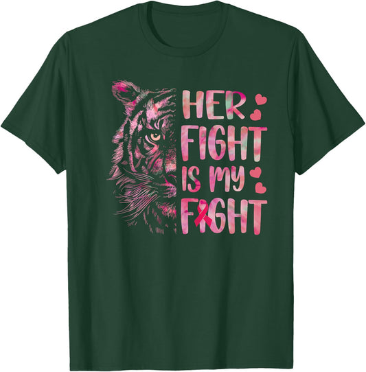 Tiger Her Fight Is My Fight Breast Cancer Awareness 2022 T-Shirt - T-Shirt | Forest