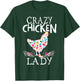 CRAZY Chicken Lady Funny Chicken Lovers Girls T-Shirt - T-Shirt | Forest