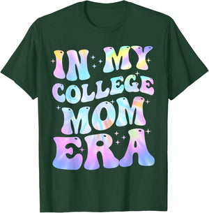 In My College Mom Era College Graduation for Mom T-Shirt - T-Shirt | Forest