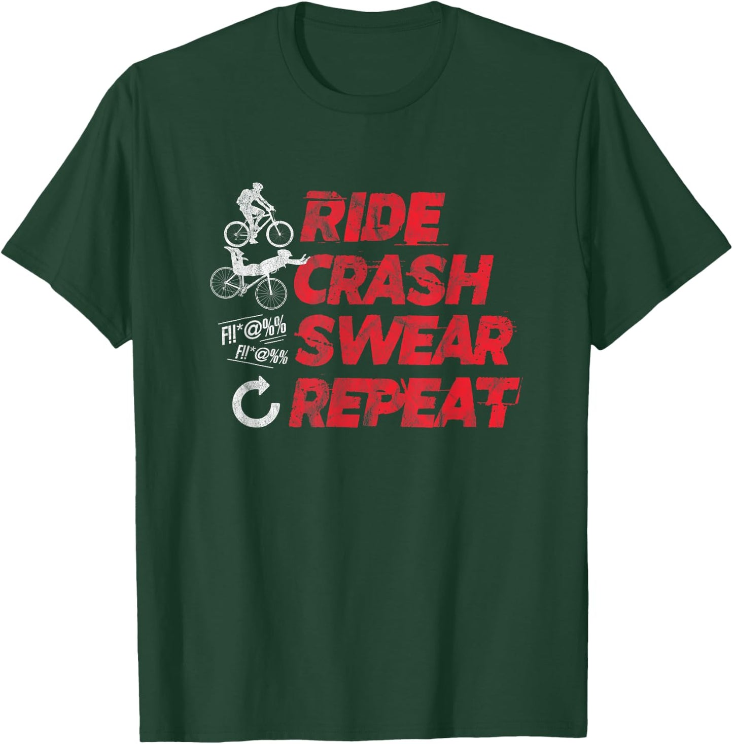 Ride Crash Swear Repeat Funny MTB Mountain Bike Cycling T-Shirt - T-Shirt | Forest