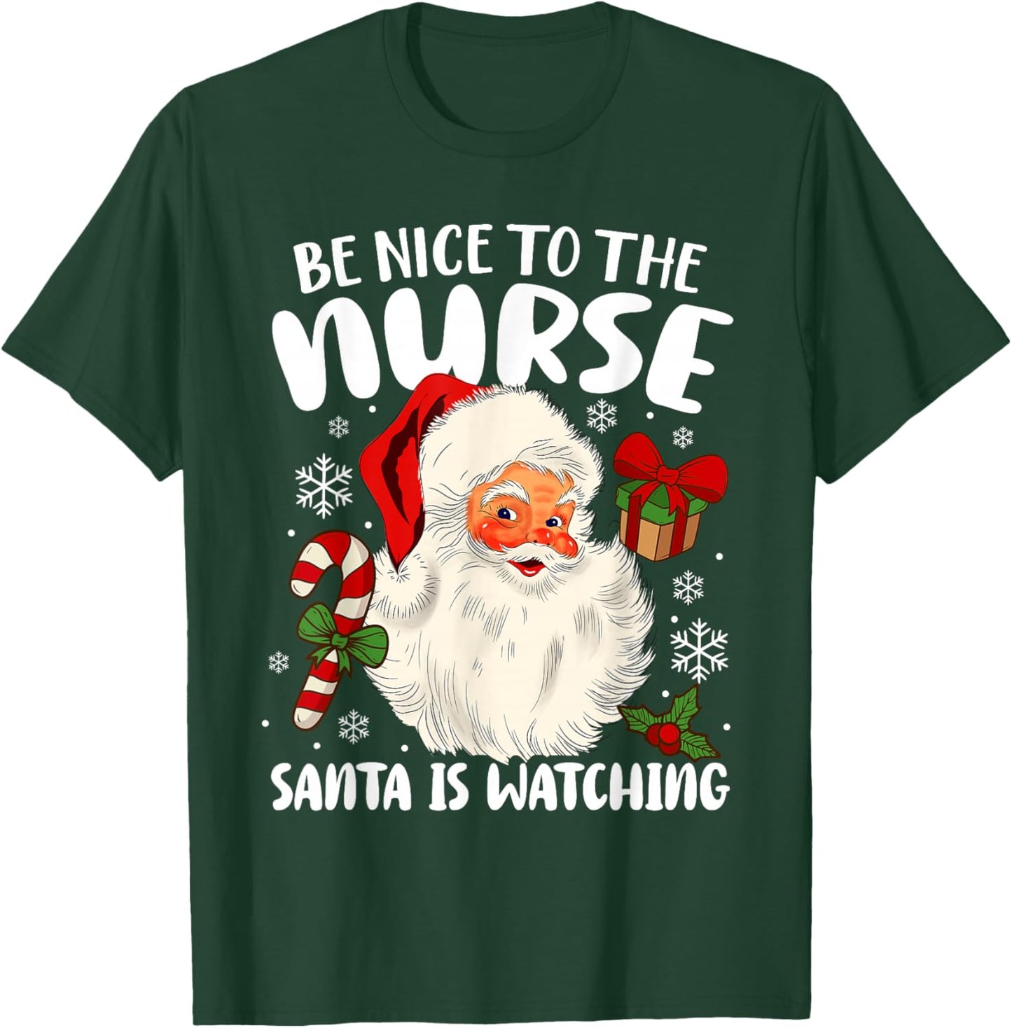 Nurse Christmas - Be Nice To The Nurse Santa Is Watching T-Shirt - T-Shirt | Forest