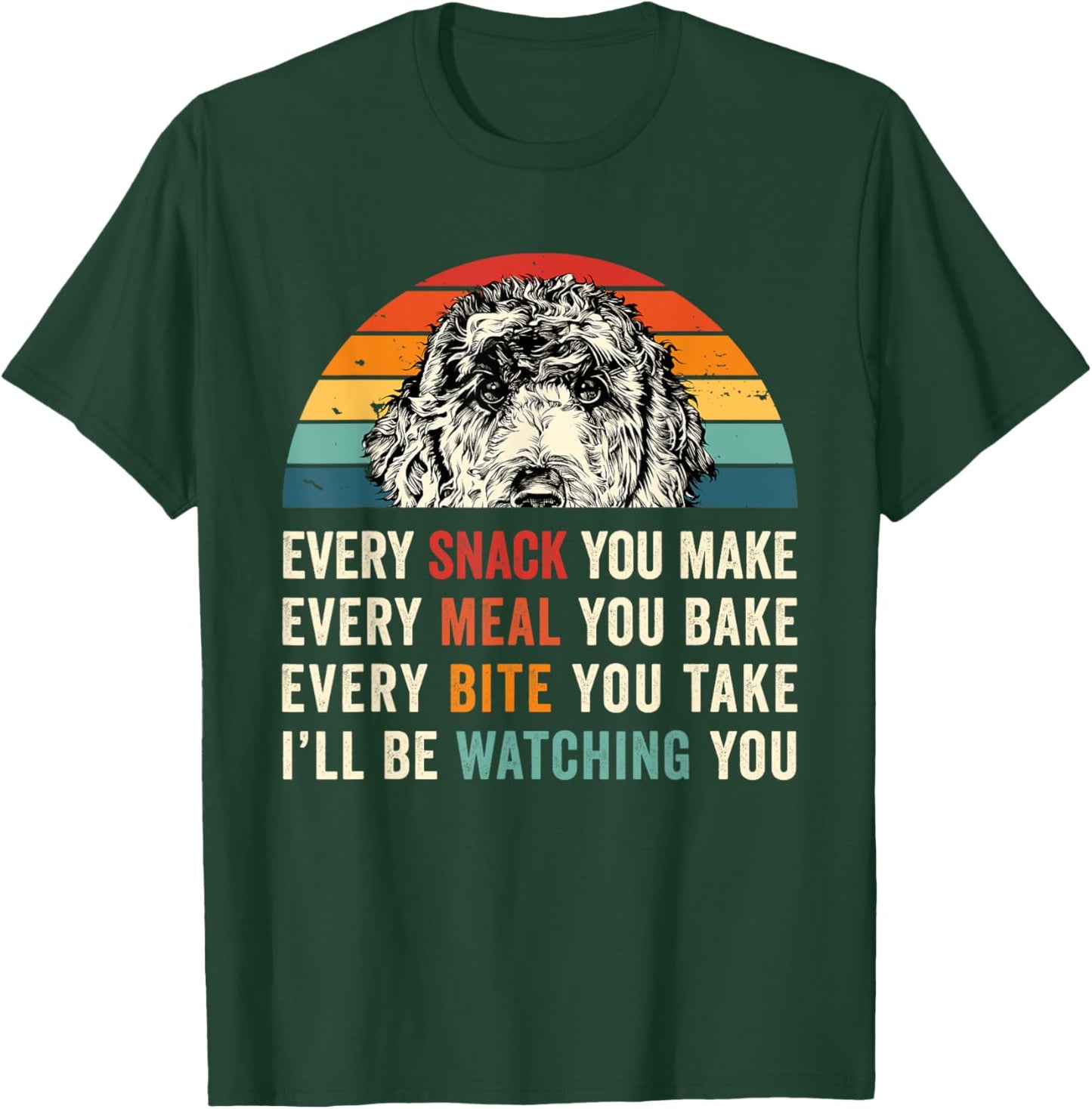 Retro Every snack you make Every meal you bake Doodle Dog T-Shirt - T-Shirt | Forest