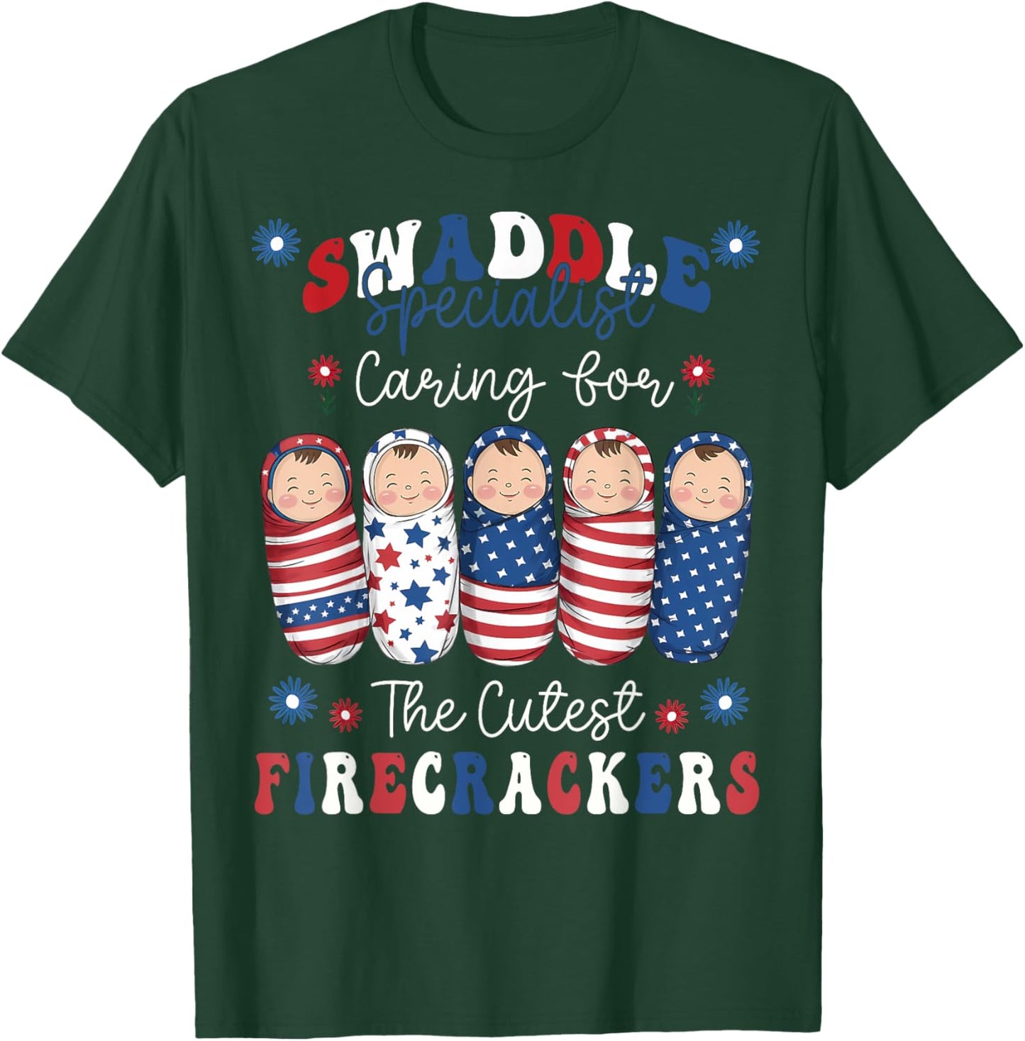 NICU Labor and Delivery Humorous Nurse 4th Of July Women Men T-Shirt - T-Shirt | Forest