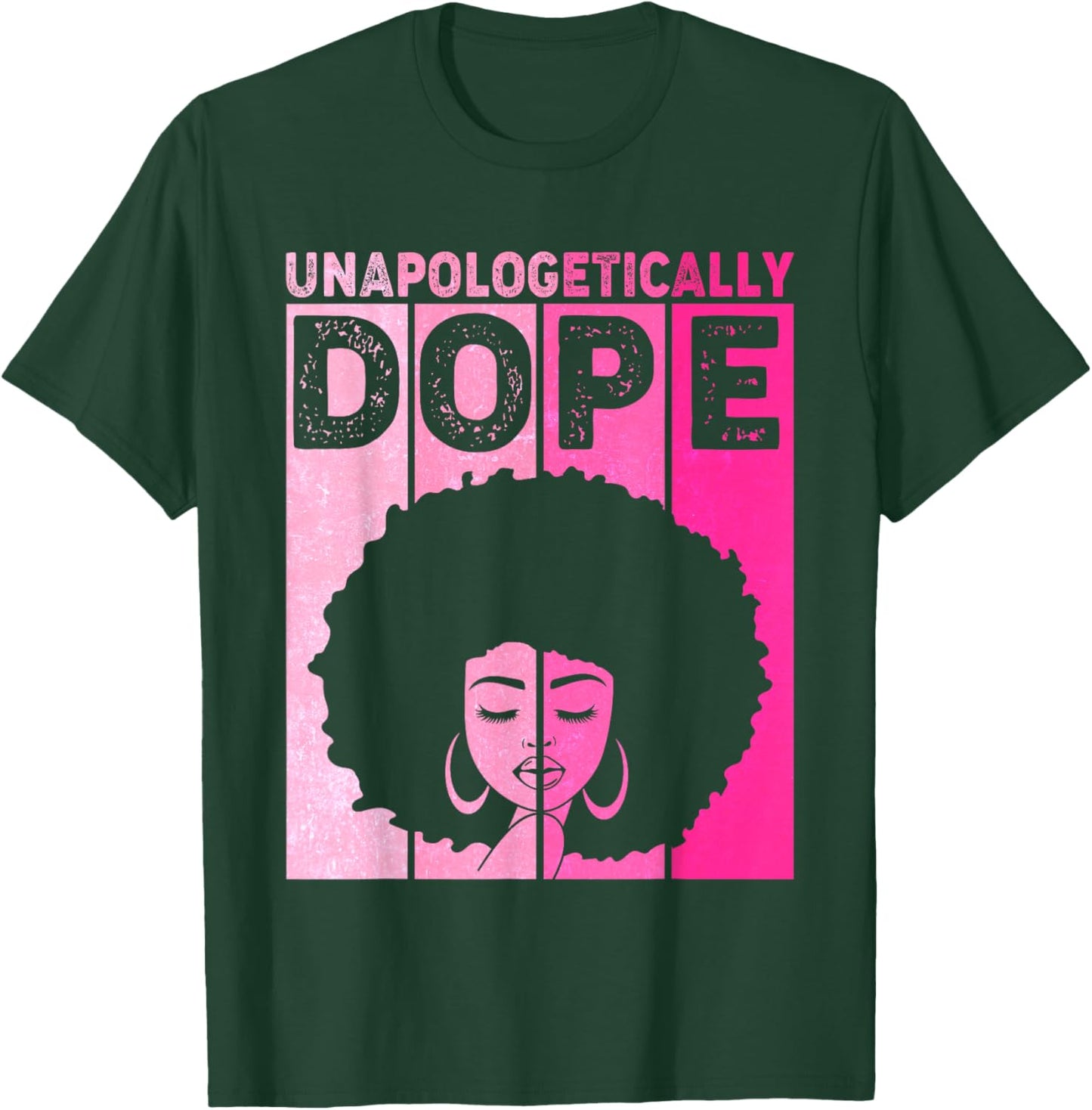 Cute Pink Black History Month Unapologetically Women Dope T-Shirt - T-Shirt | Forest