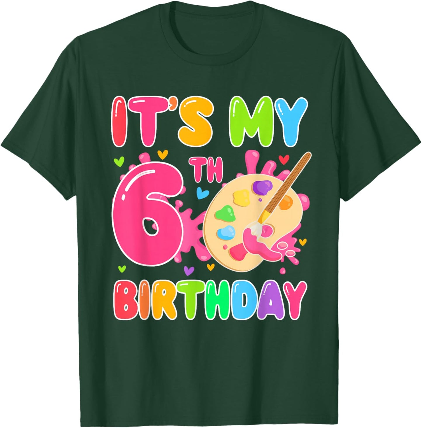 6 Years Old Artists It's My 6th Birthday Painting Art T-Shirt - T-Shirt | Forest