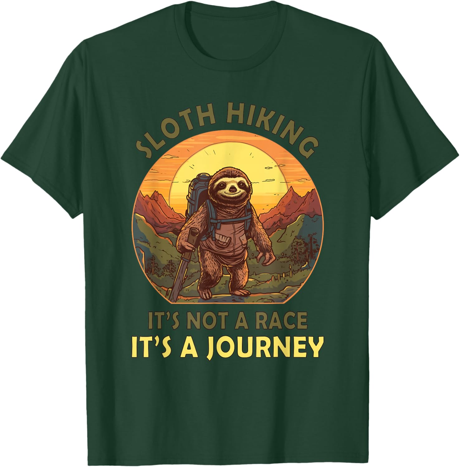 Sloth Hiking Team It's Not A Race It's A Journey Sloth Hiker T-Shirt - T-Shirt | Forest