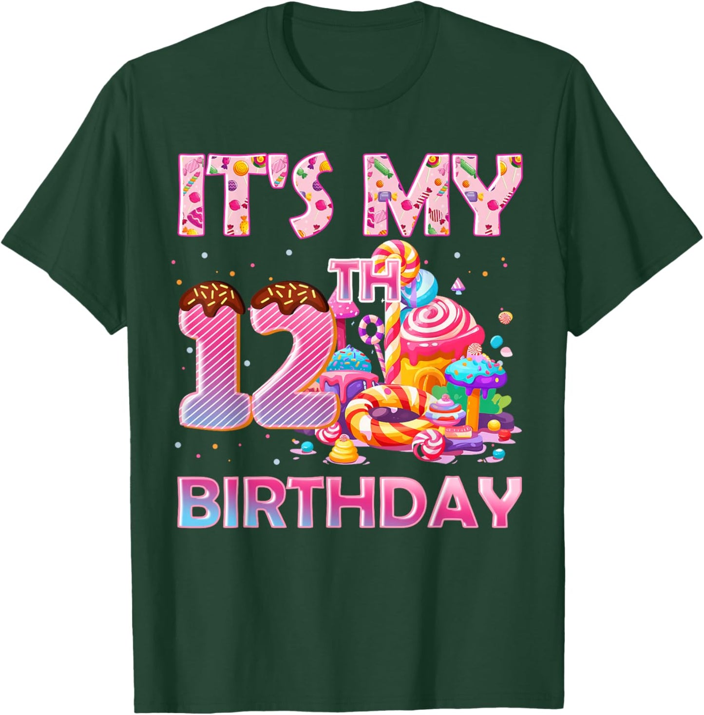 It’s My 12th Birthday Sweet Candy 12 Years Old T-Shirt - T-Shirt | Forest