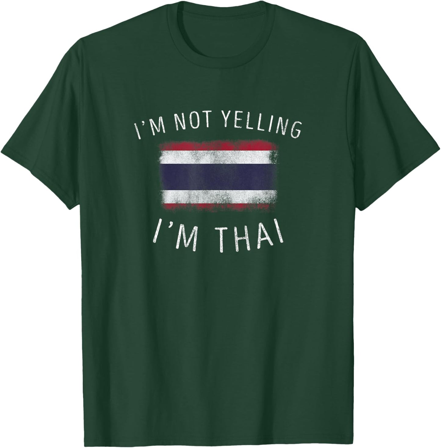 I don't scream, I am Thai - Funny Thailand pride T-Shirt - T-Shirt | Forest