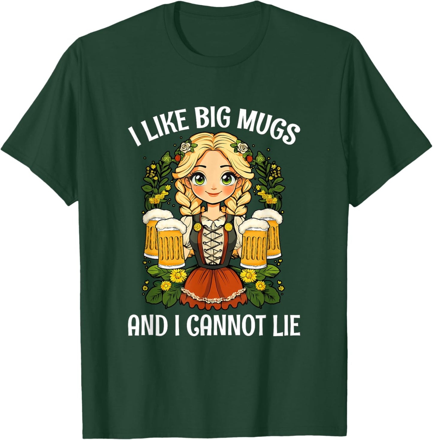 I Like Big Mugs Oktoberfest Bavarian Munich Beer Festival T-Shirt - T-Shirt | Forest