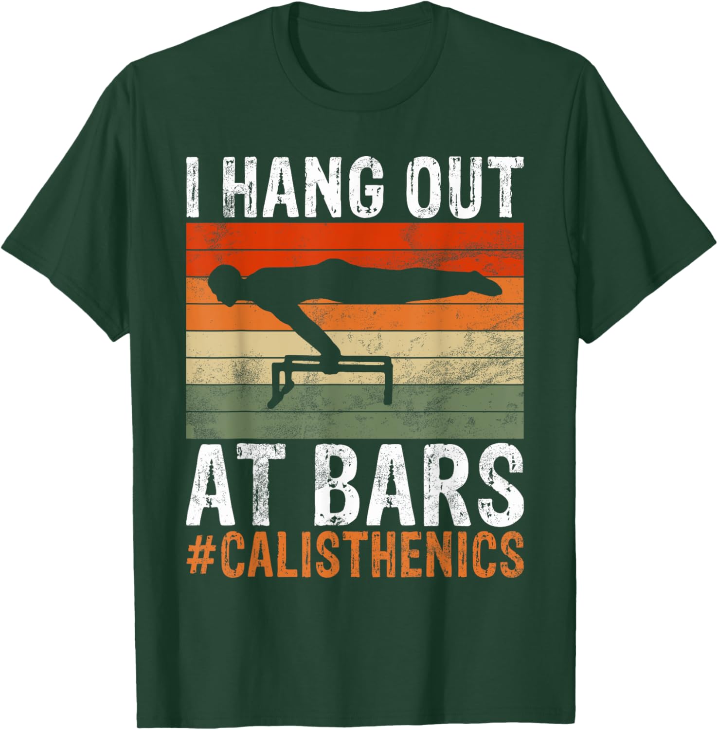 I hang out at Bars Calisthenics funny Exercise T-Shirt - T-Shirt | Forest