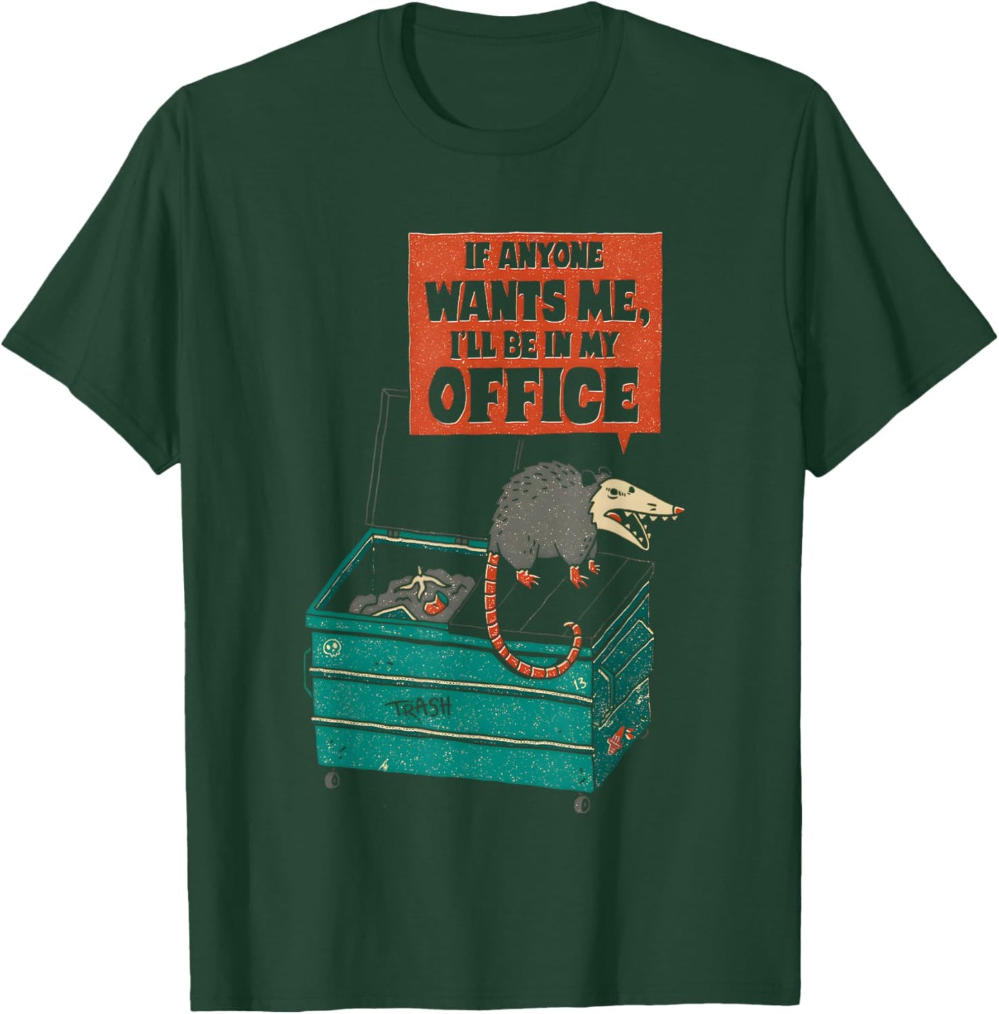 If Anyone Wants Me I’ll Be In My Office 2023 T-Shirt - T-Shirt | Forest