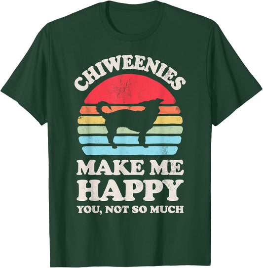 Chiweenies Make Me Happy You Not So Much Retro Dog Lover T-Shirt - T-Shirt | Forest
