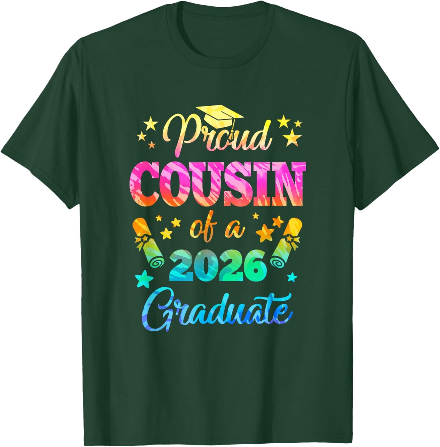 Proud Cousin Of A Class Of 2026 Graduate Senior 26 Tie Dye T-Shirt - T-Shirt | Forest