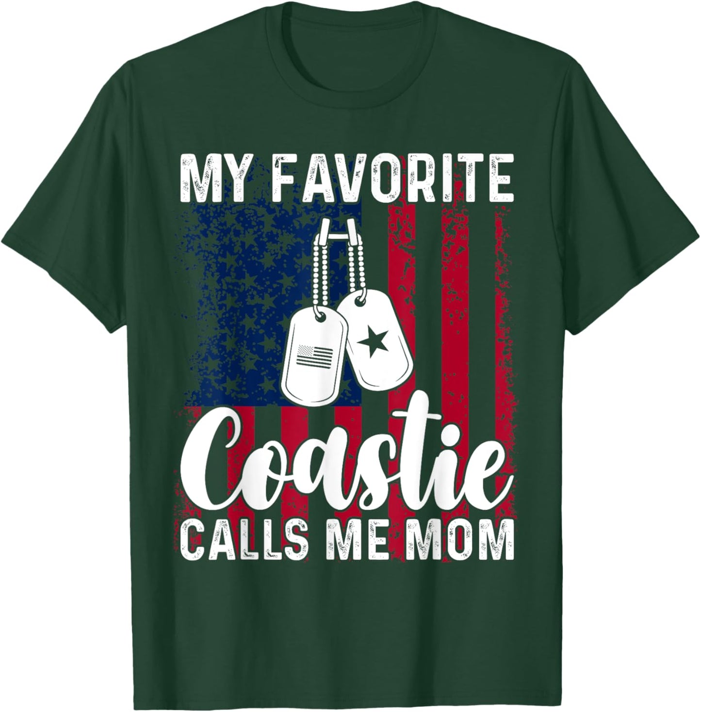 My Favorite Coastie Calls Me Mom Proud Coast Guard Mom T-Shirt - T-Shirt | Forest