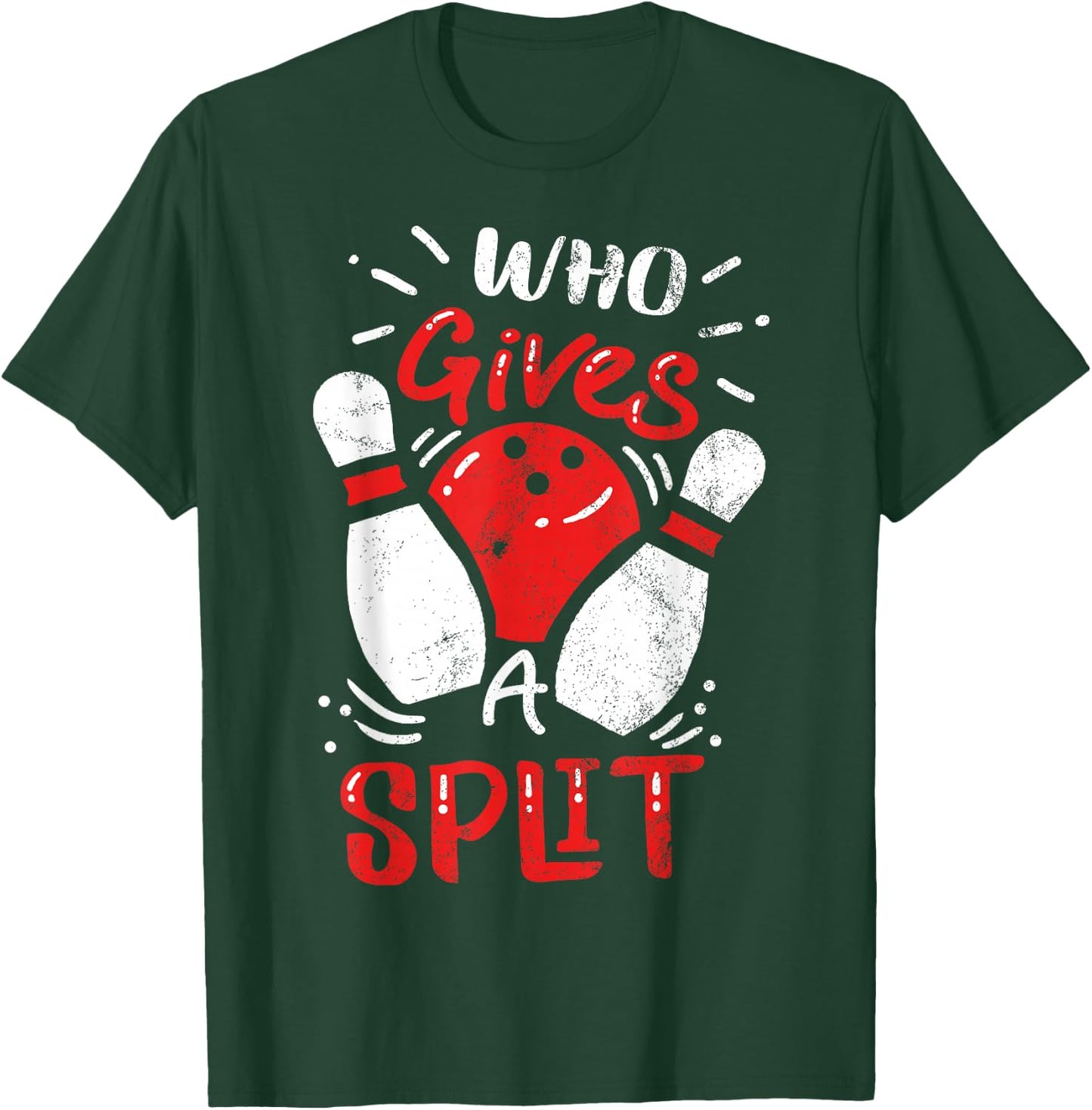 Bowling Team Squad Club Sports Who Gives A Split Pun Gift T-Shirt - T-Shirt | Forest