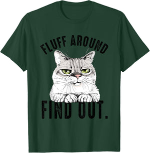 Angry Kitty Cat Sarcastic Novelty Fluff Around and Find Out Women T-Shirt - T-Shirt | Forest