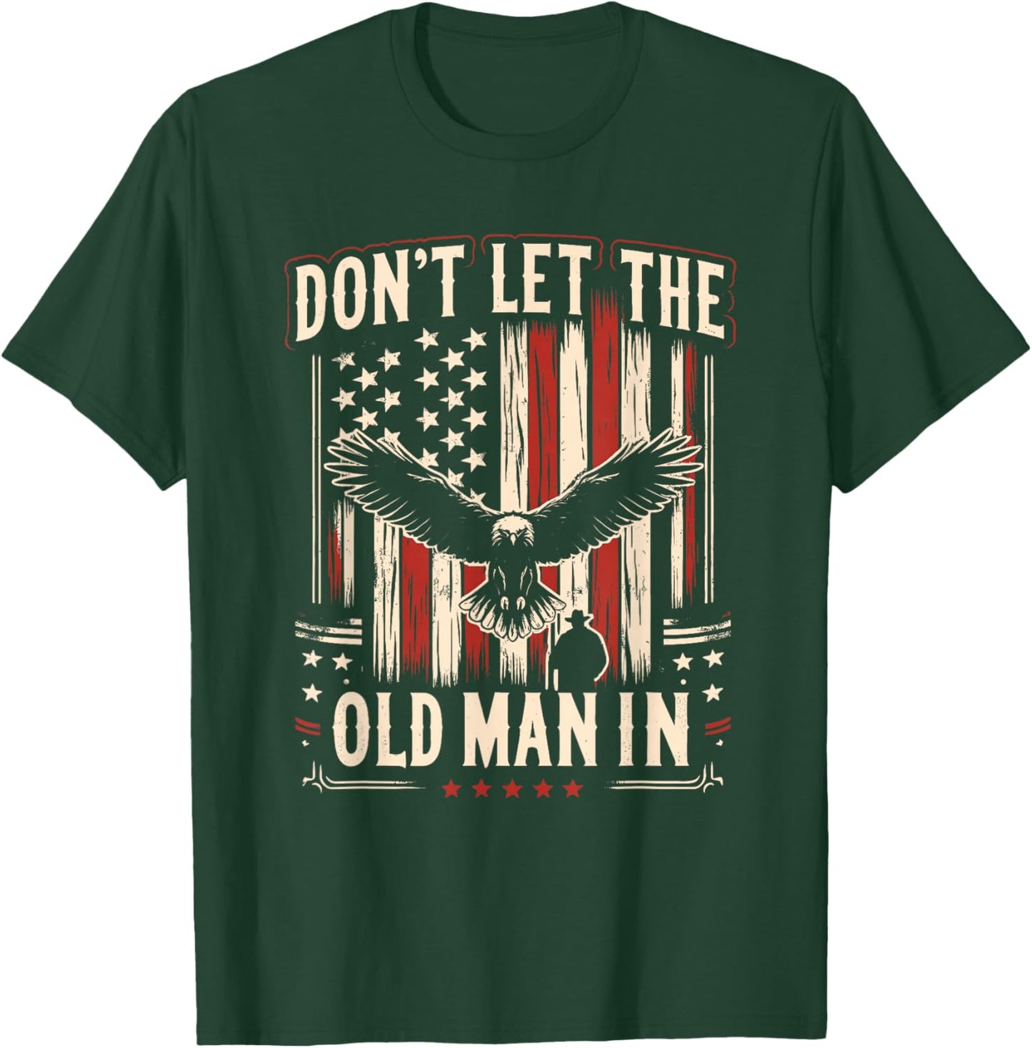 Don't Let Old Man Vintage American Flag T-Shirt - T-Shirt | Forest