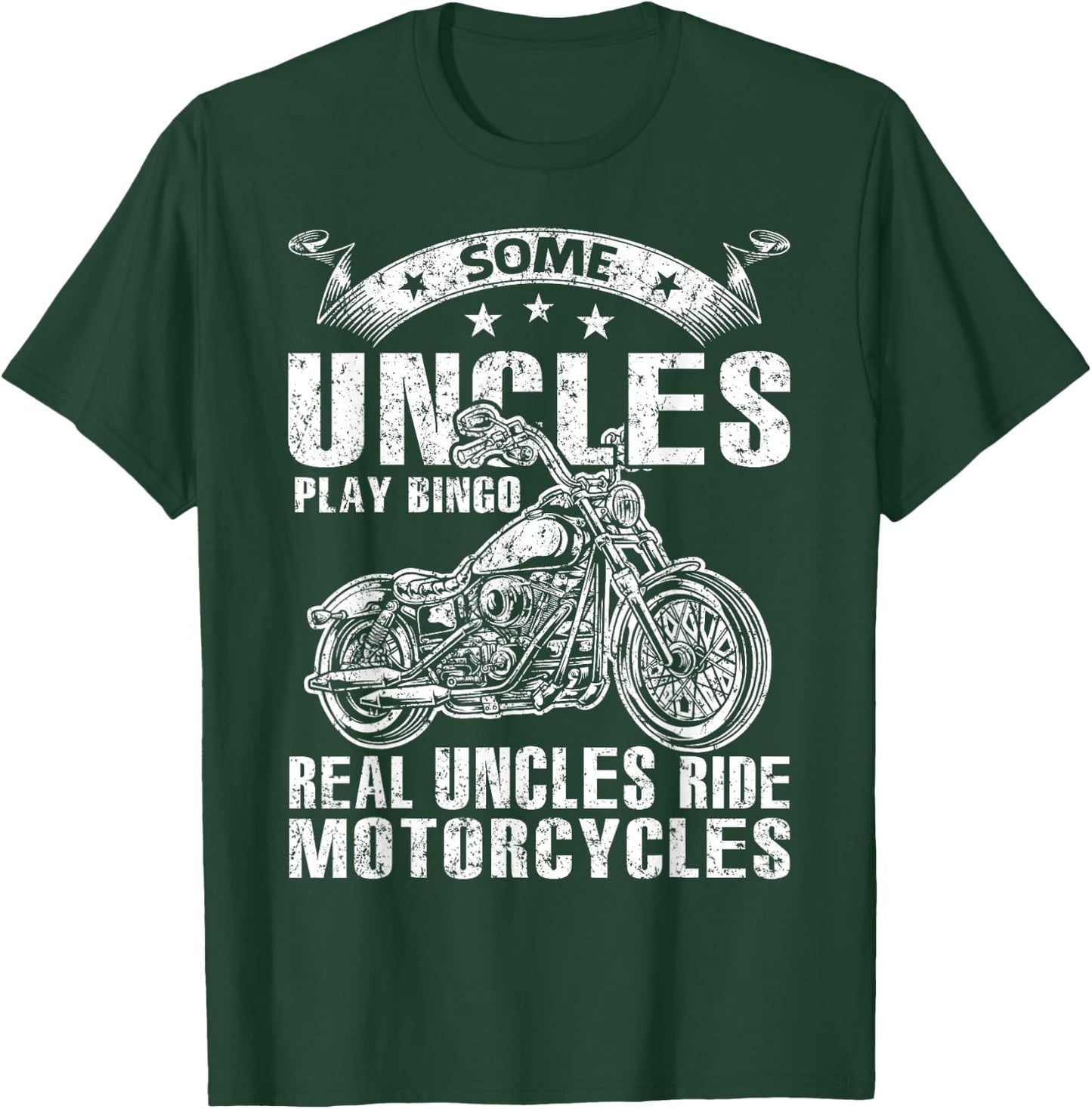 Some Uncles Play Bingo Real Uncles Ride Motorcycles T-Shirt - T-Shirt | Forest