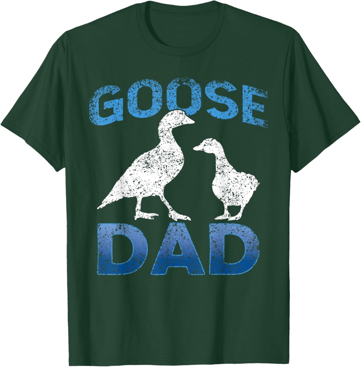 Goose Dad Lover Animal Geese Owner Father Daddy Papa T-Shirt - T-Shirt | Forest