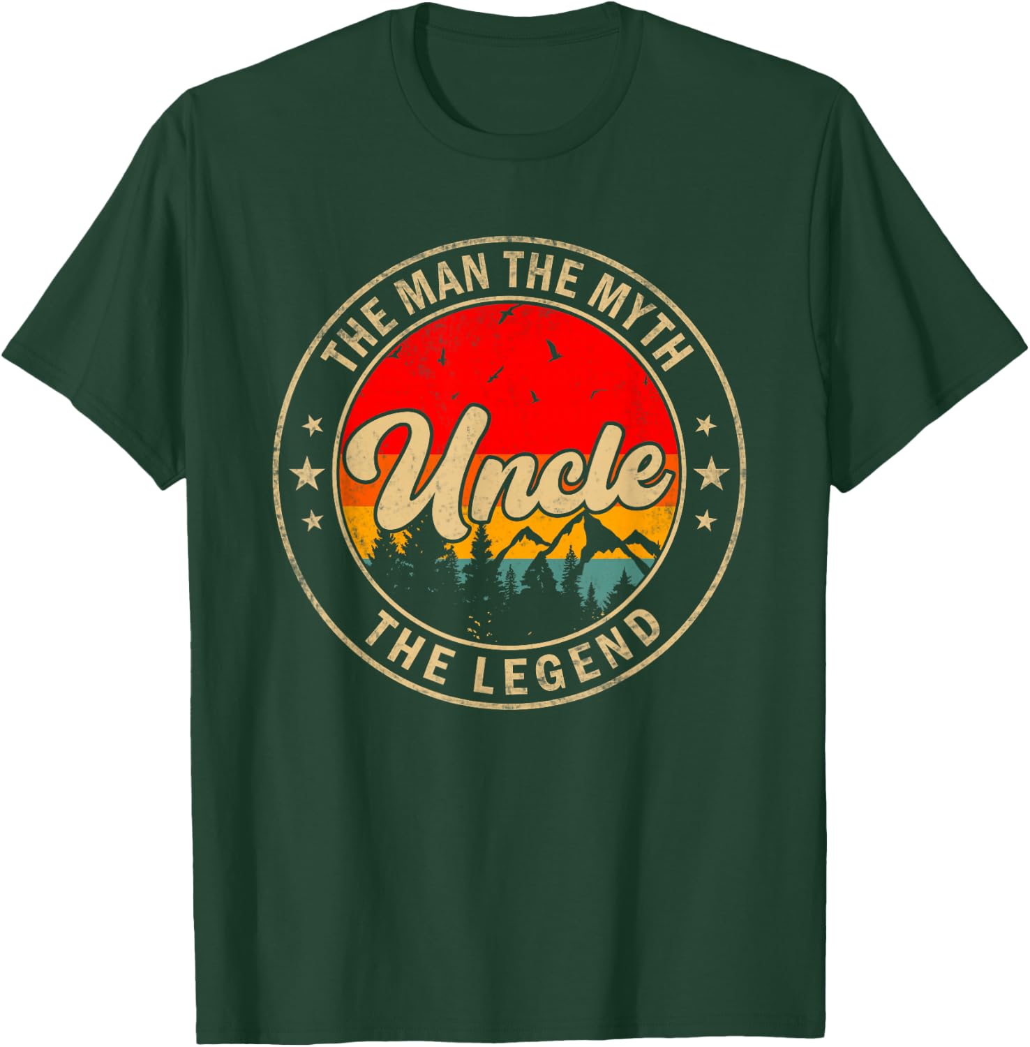 Uncle the Man the Myth the Legend Father's Day for Grandpa T-Shirt - T-Shirt | Forest