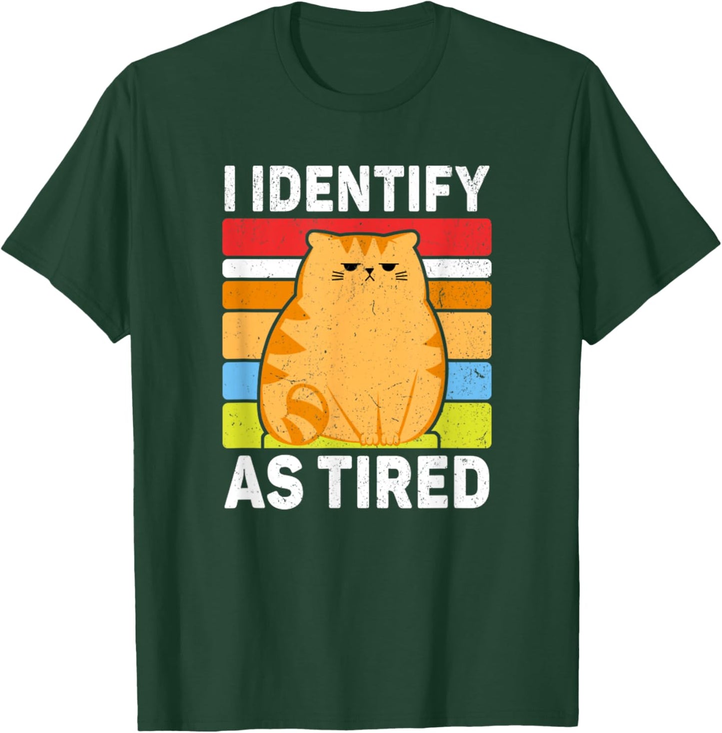 I Identify As Tired Funny Meme Tired T-Shirt - T-Shirt | Forest