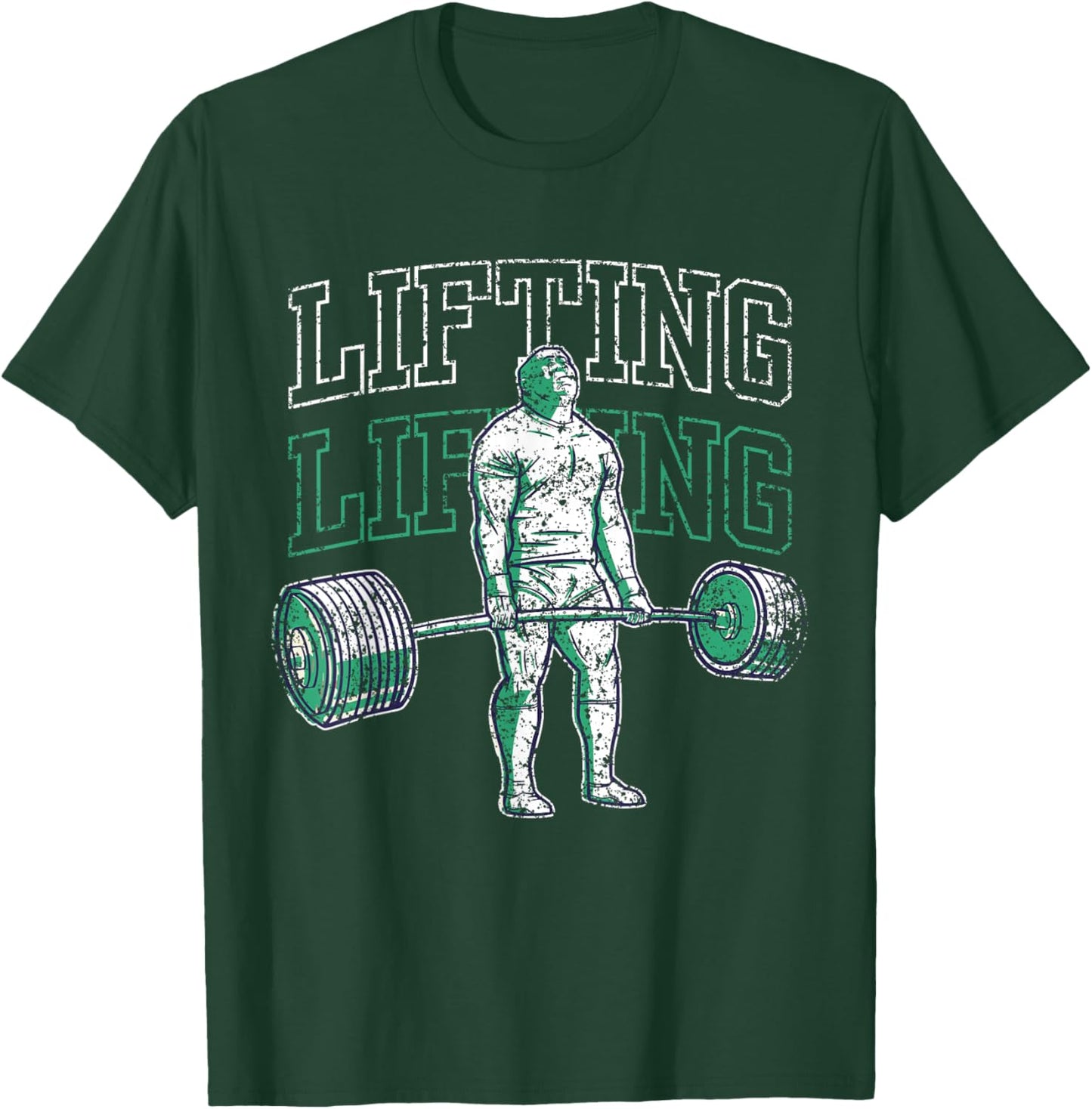 Lifting Weightlifting Gym Workout Lift T-Shirt - T-Shirt | Forest