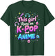 This Girl Runs On K-pop And Anime Cute Fan T-Shirt - T-Shirt | Forest